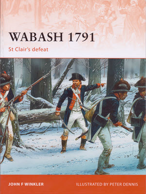 Wabash 1791: St Clair's Defeat